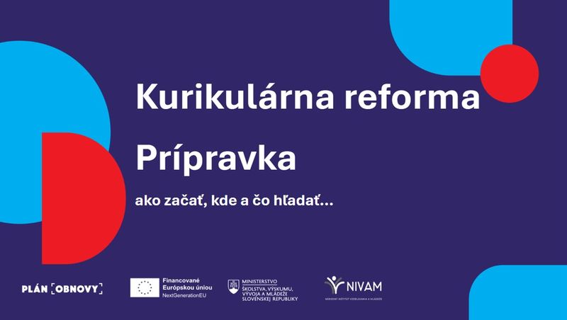 TLAČIDLO NA SPUSTENIE Online kurz: Kurikulárna reforma. Prípravka - ako začať, kde a čo hľadať.