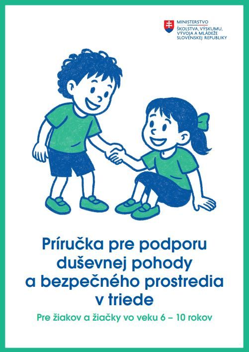 Príručka pre podporu duševnej pohody a bezpečného prostredia v triede (6-11 rokov)