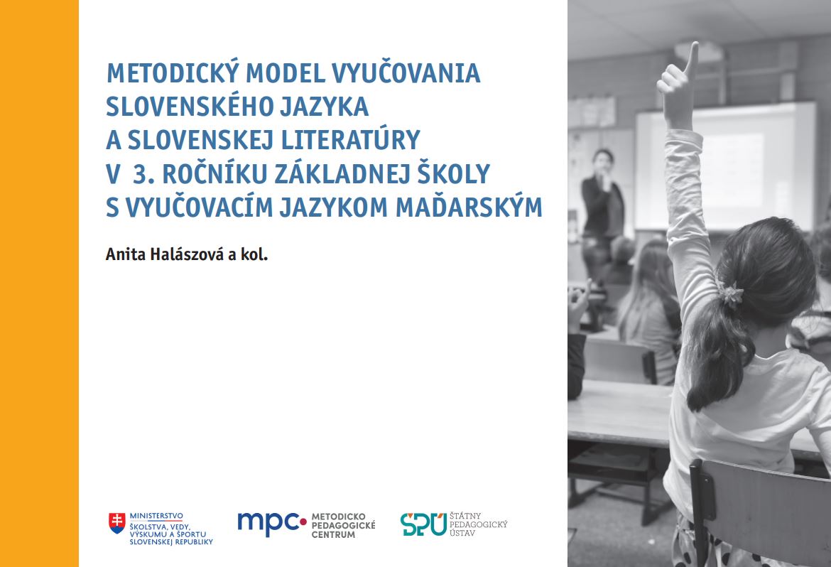 Titulná strana publikácie Metodický model vyučovania slovenského jazyka a slovenskej literatúry v 3. ročníku základnej školy s vyučovacím jazykom maďarským