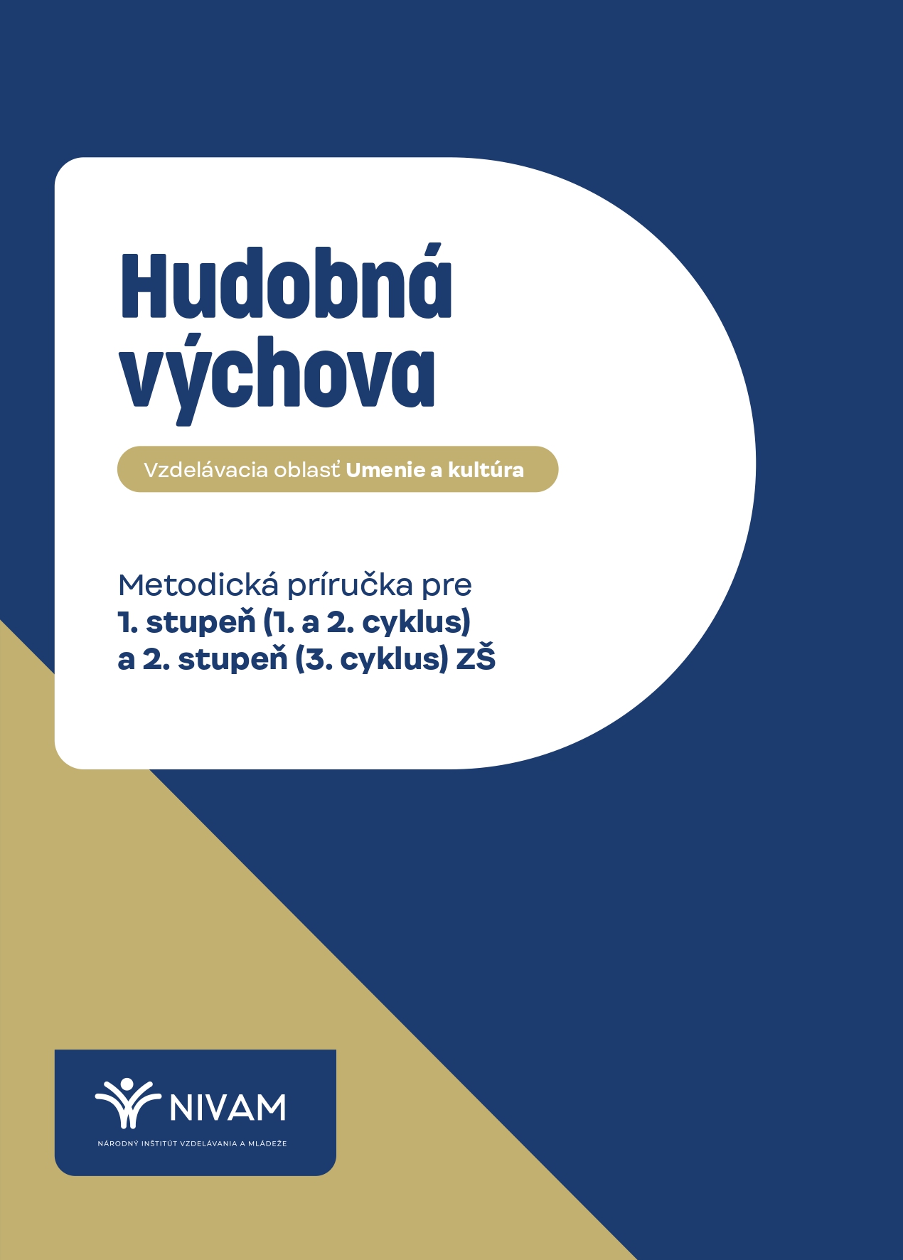 Hudobná výchova: Metodická príručka pre 1. stupeň (1. a 2. cyklus) a 2. stupeň (3. cyklus) ZŠ