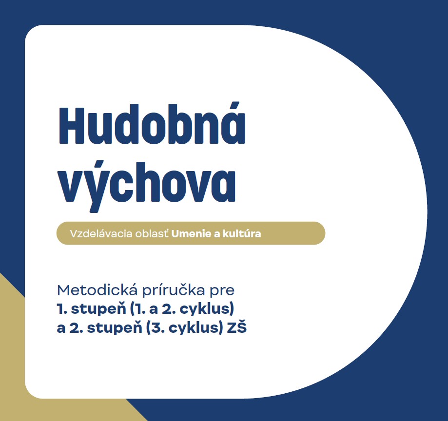 Hudobná výchova: Metodická príručka pre 1. stupeň (1. a 2. cyklus) a 2. stupeň (3. cyklus) ZŠ